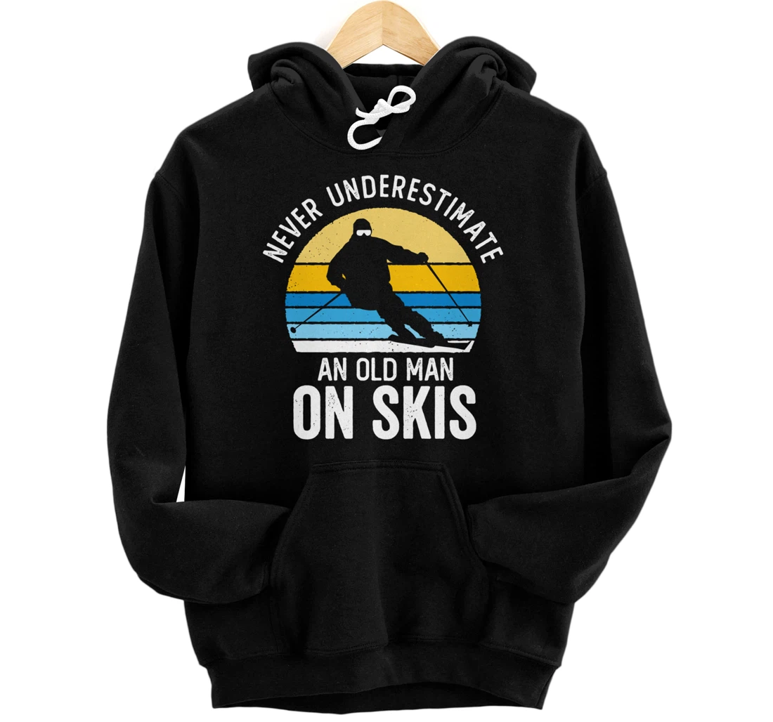 Never Underestimate an Old Man on Skis Vintage Sunset Skiing Pullover Hoodie