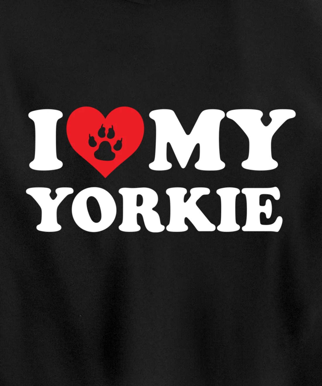 I Love Heart My Yokie Funny Dog Lover Pet Owner Pullover Hoodie