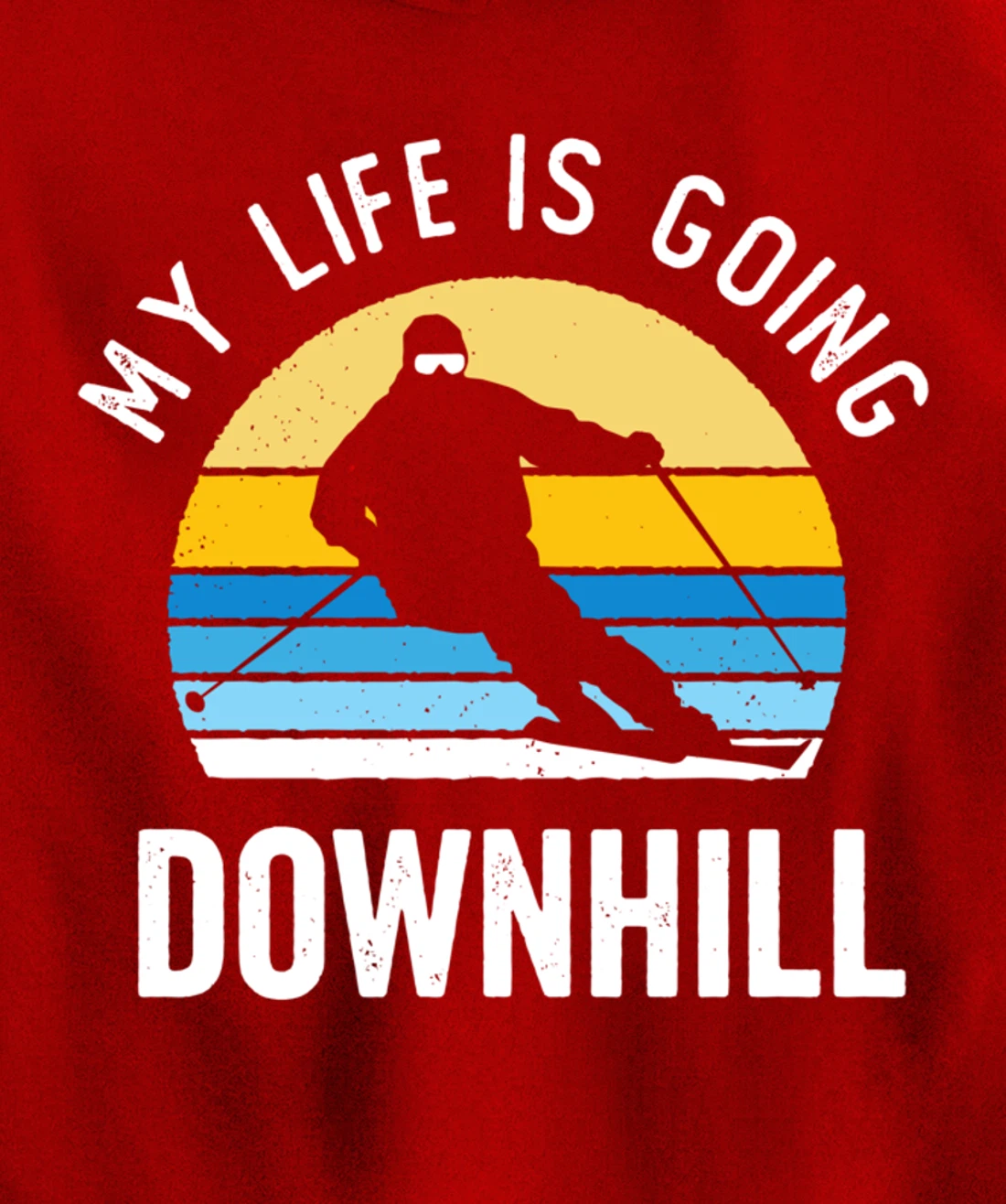 My Life Is Going Downhill Vintage Sunset Skiing Funny Skier Pullover Hoodie