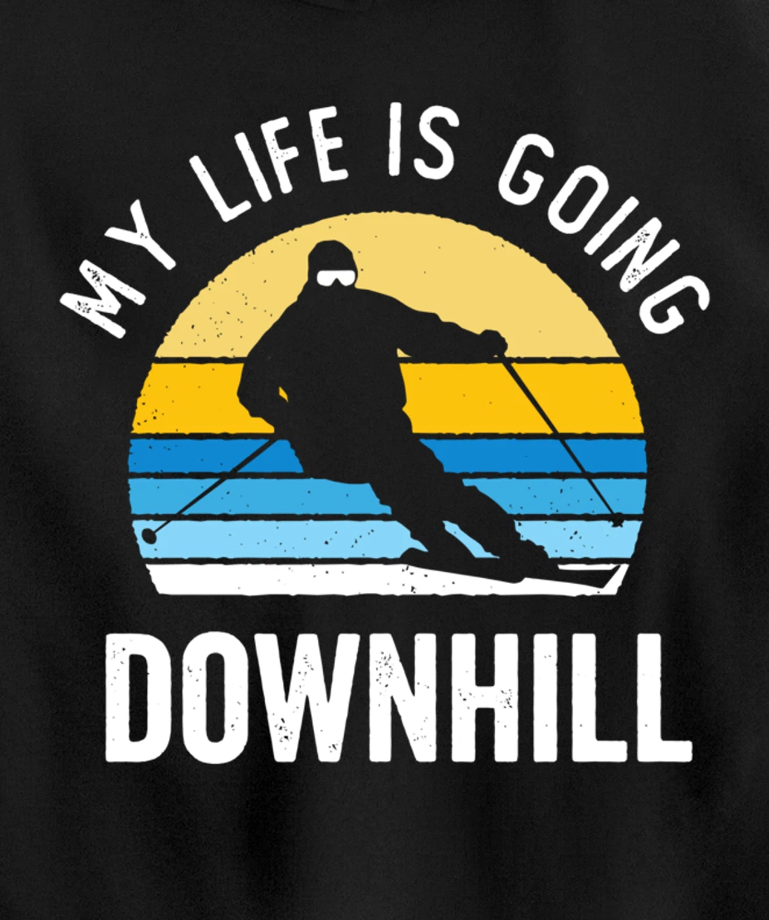 My Life Is Going Downhill Vintage Sunset Skiing Funny Skier Pullover Hoodie