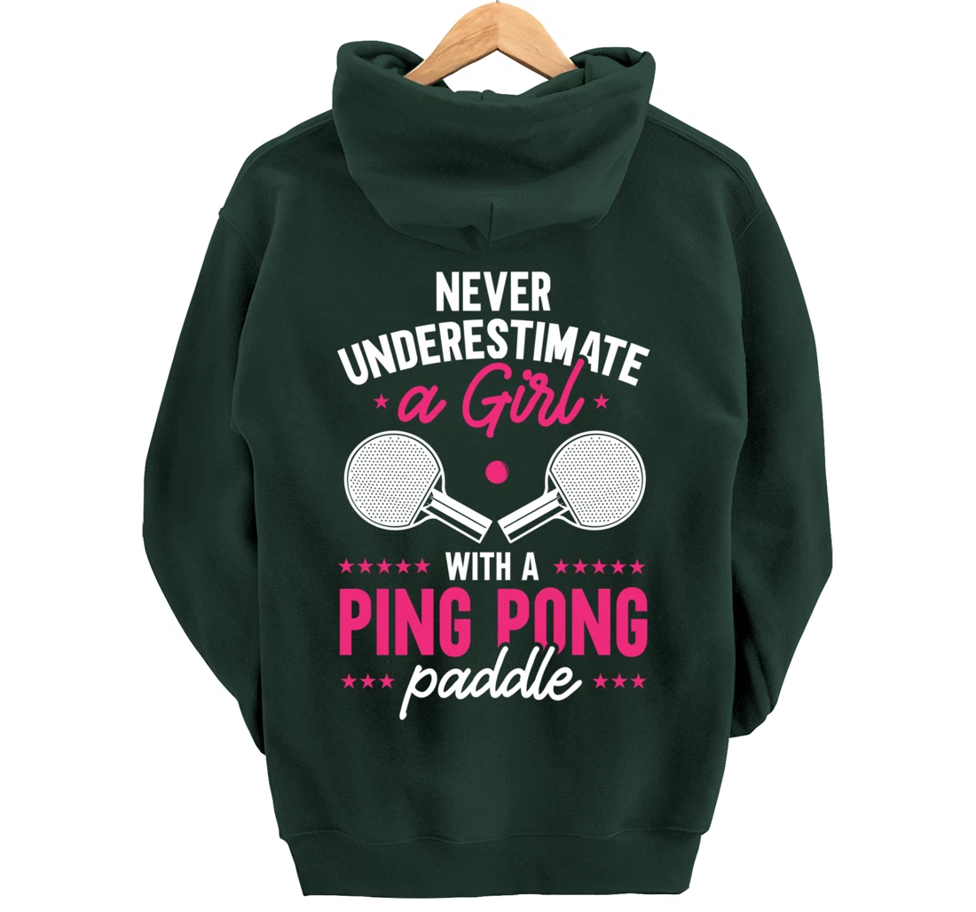 Never Underestimate A Girl With A Ping Pong Paddle Pullover Hoodie