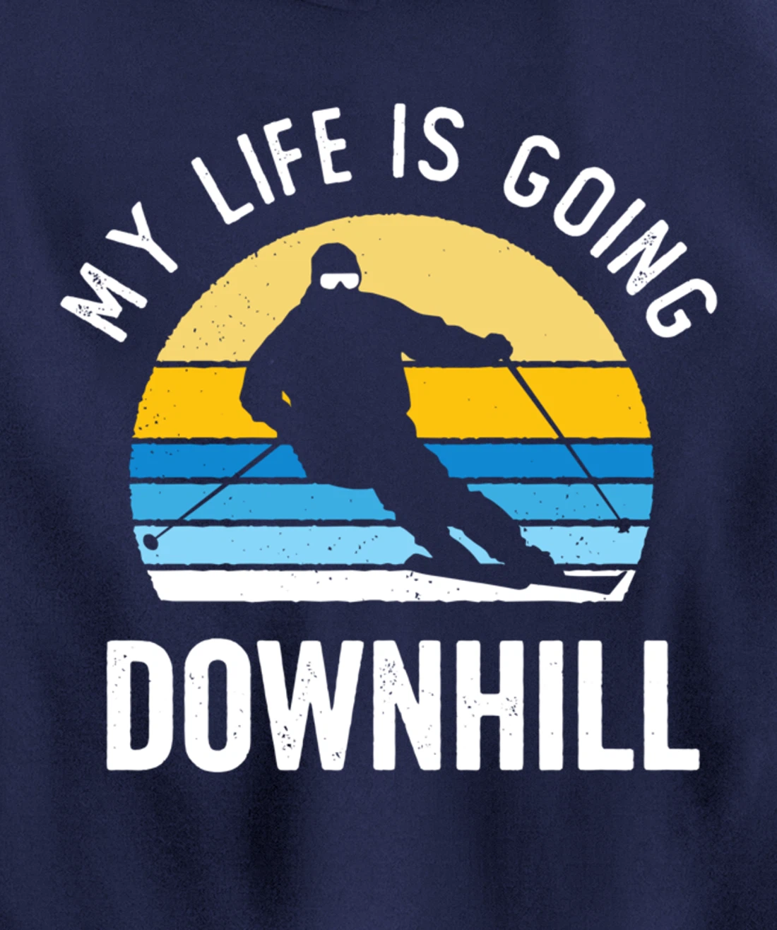 My Life Is Going Downhill Vintage Sunset Skiing Funny Skier Pullover Hoodie