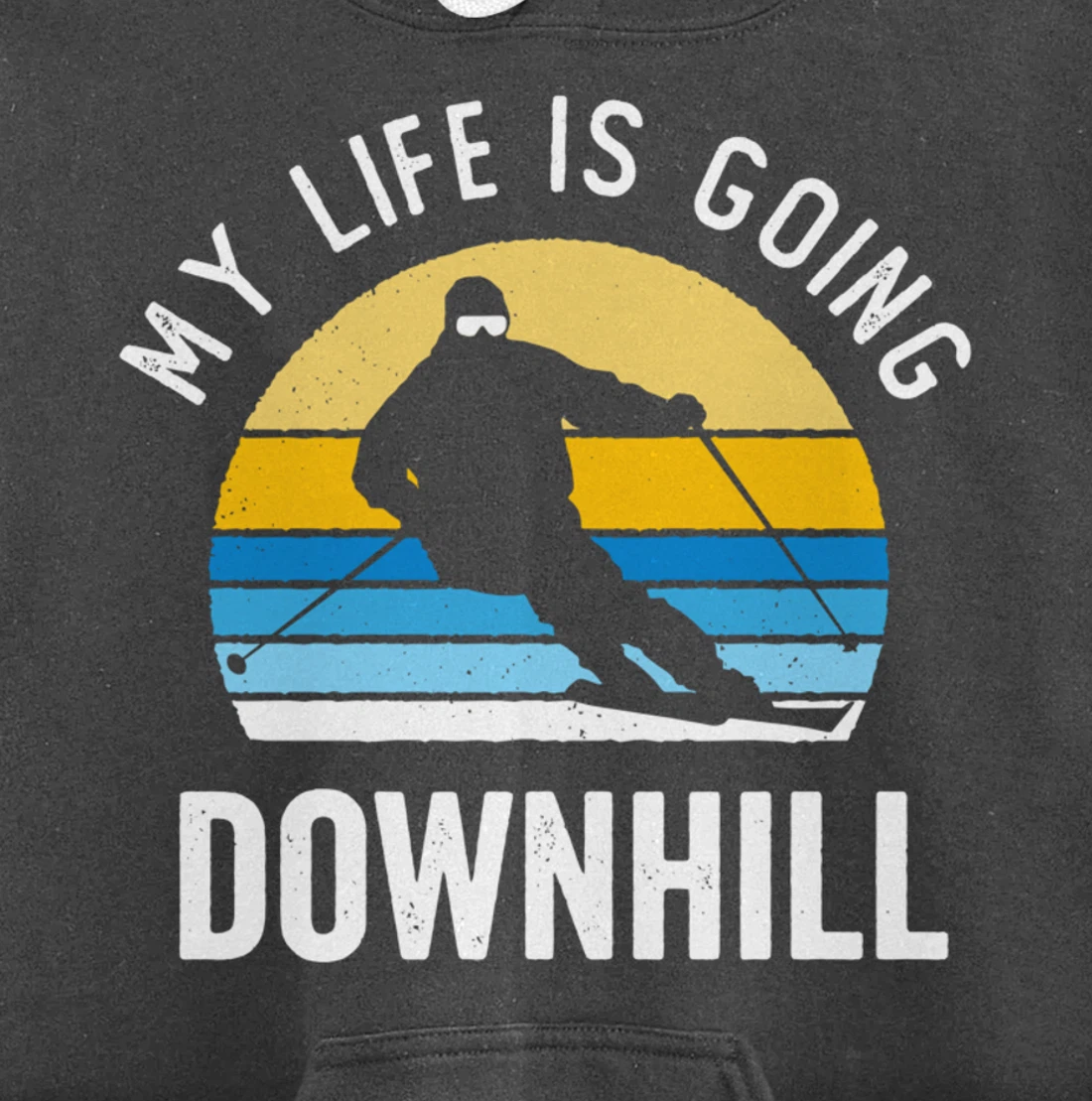 My Life Is Going Downhill Vintage Sunset Skiing Funny Skier Pullover Hoodie