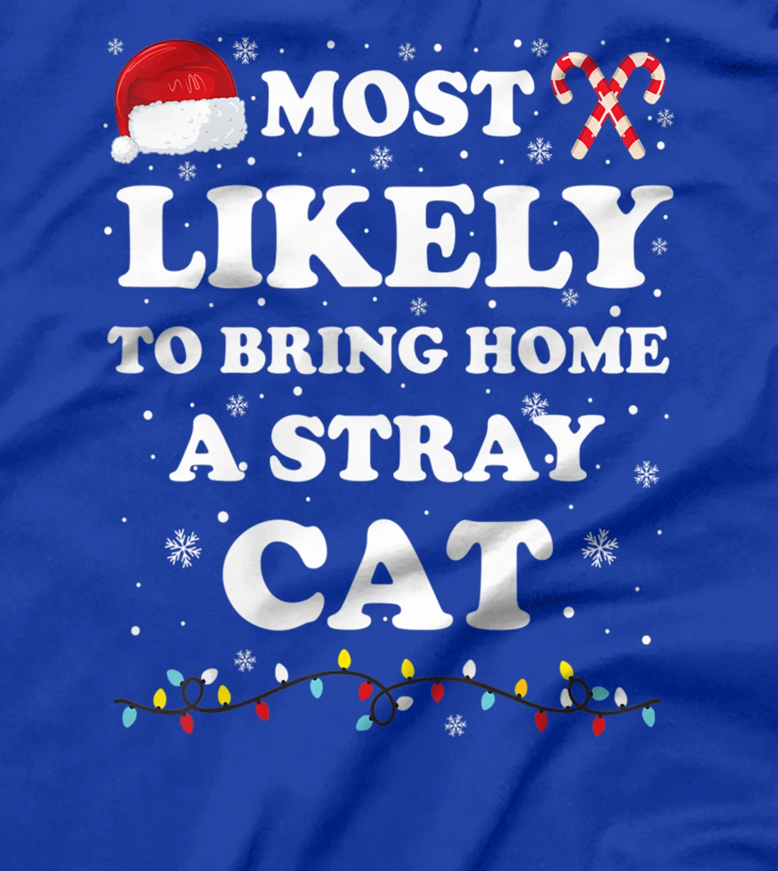Most Likely To Bring Home A Stray Cat Matching Family T-Shirt