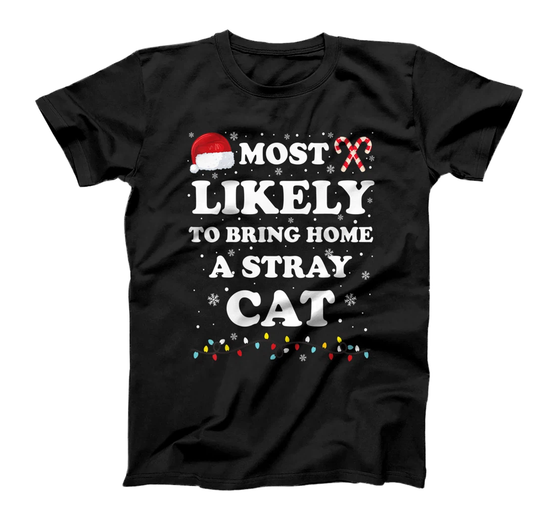Most Likely To Bring Home A Stray Cat Matching Family T-Shirt
