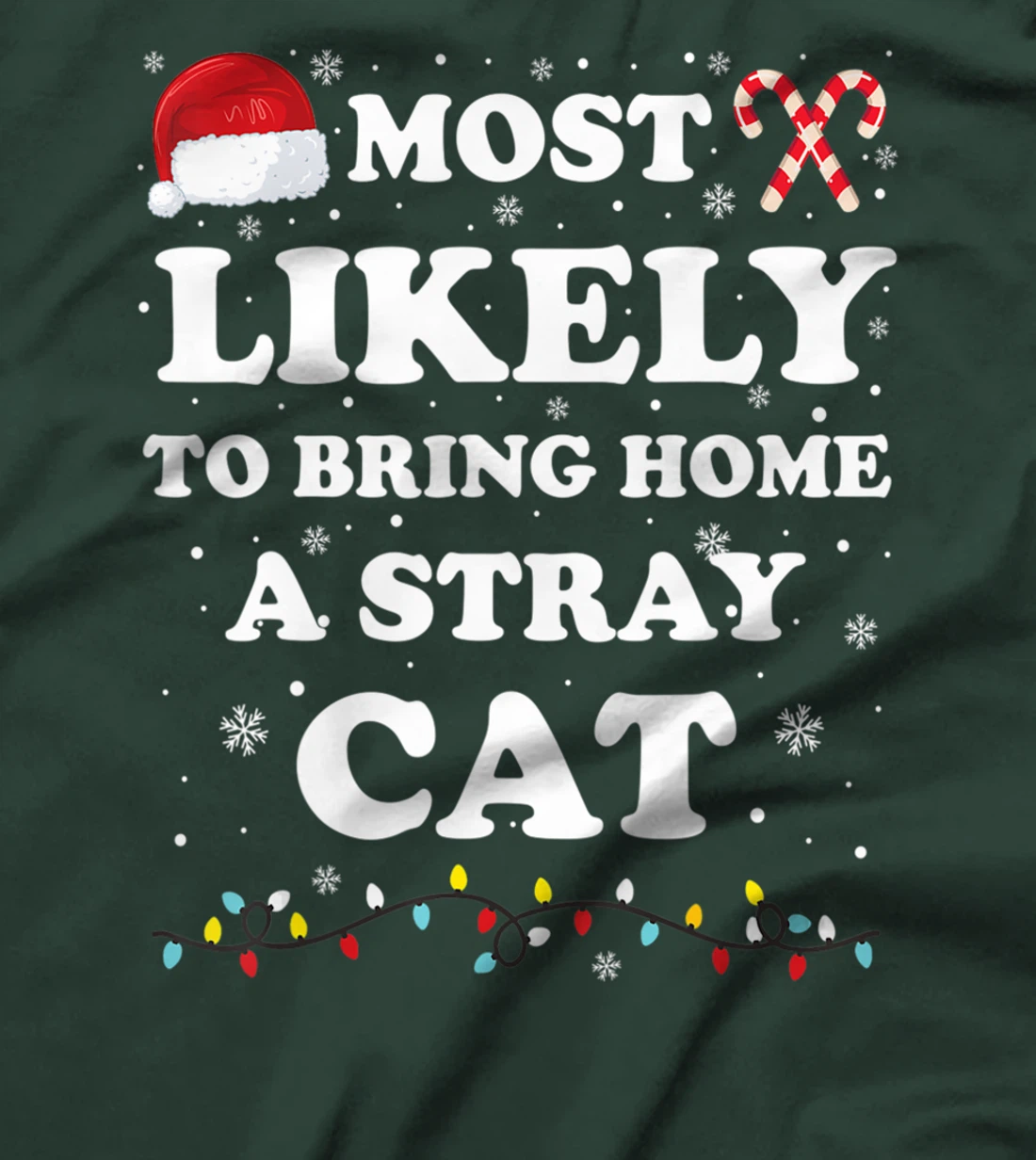 Most Likely To Bring Home A Stray Cat Matching Family T-Shirt