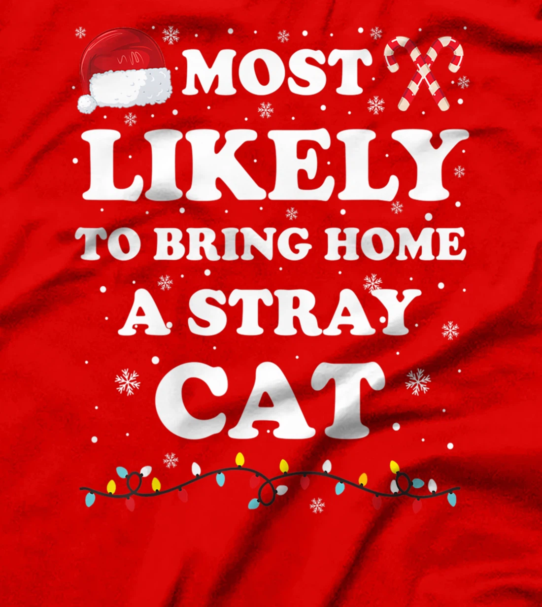 Most Likely To Bring Home A Stray Cat Matching Family T-Shirt