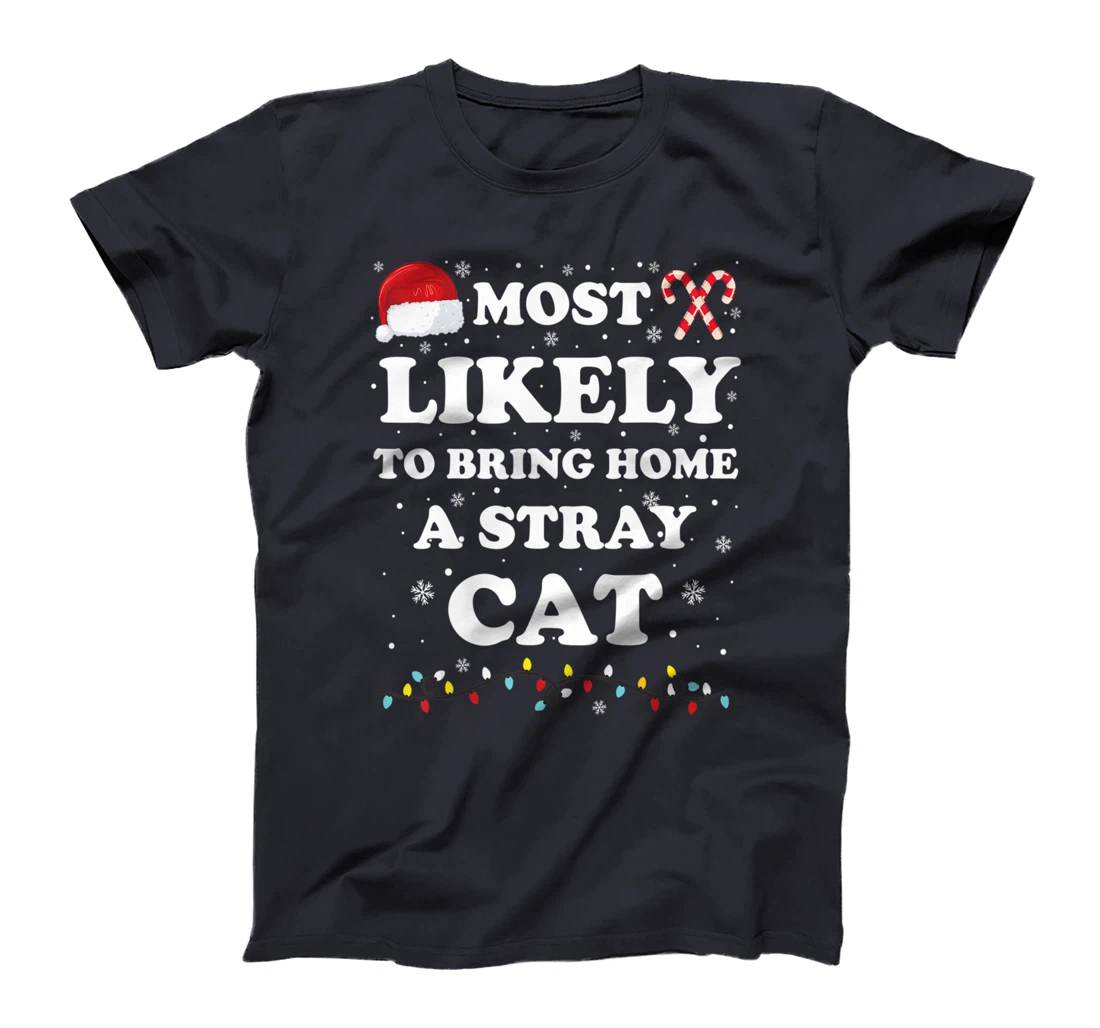 Most Likely To Bring Home A Stray Cat Matching Family T-Shirt