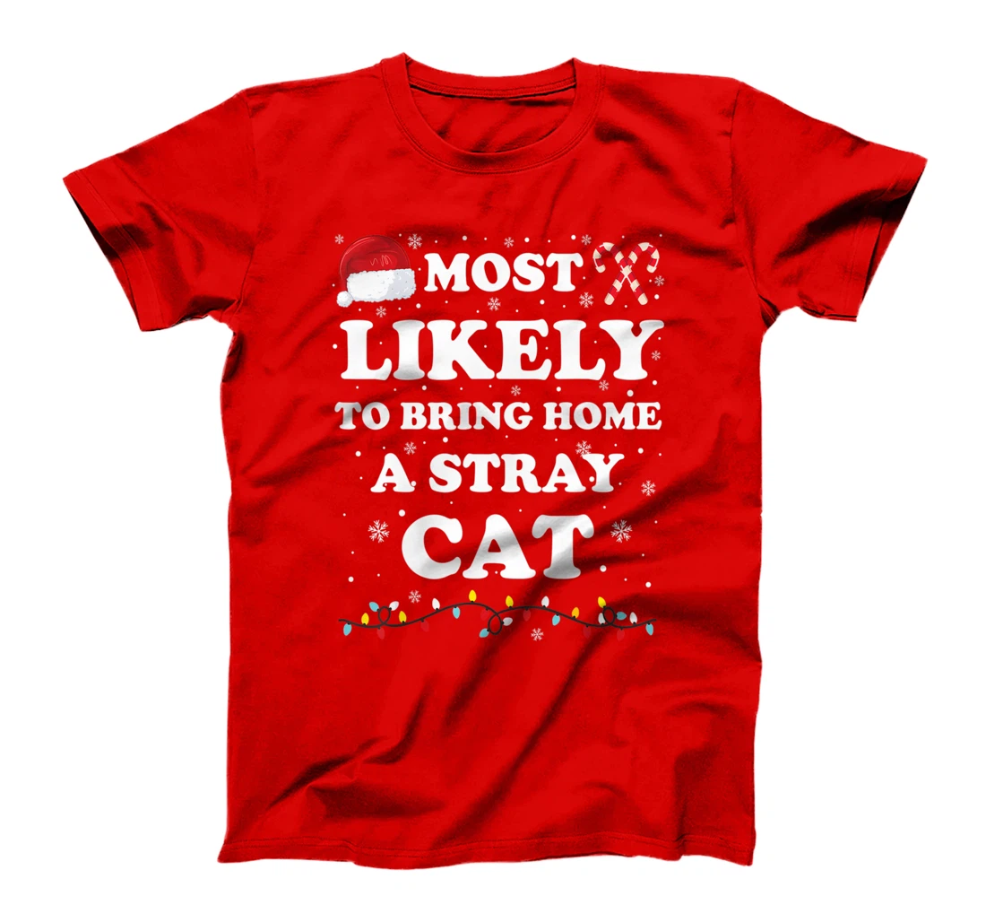 Most Likely To Bring Home A Stray Cat Matching Family T-Shirt