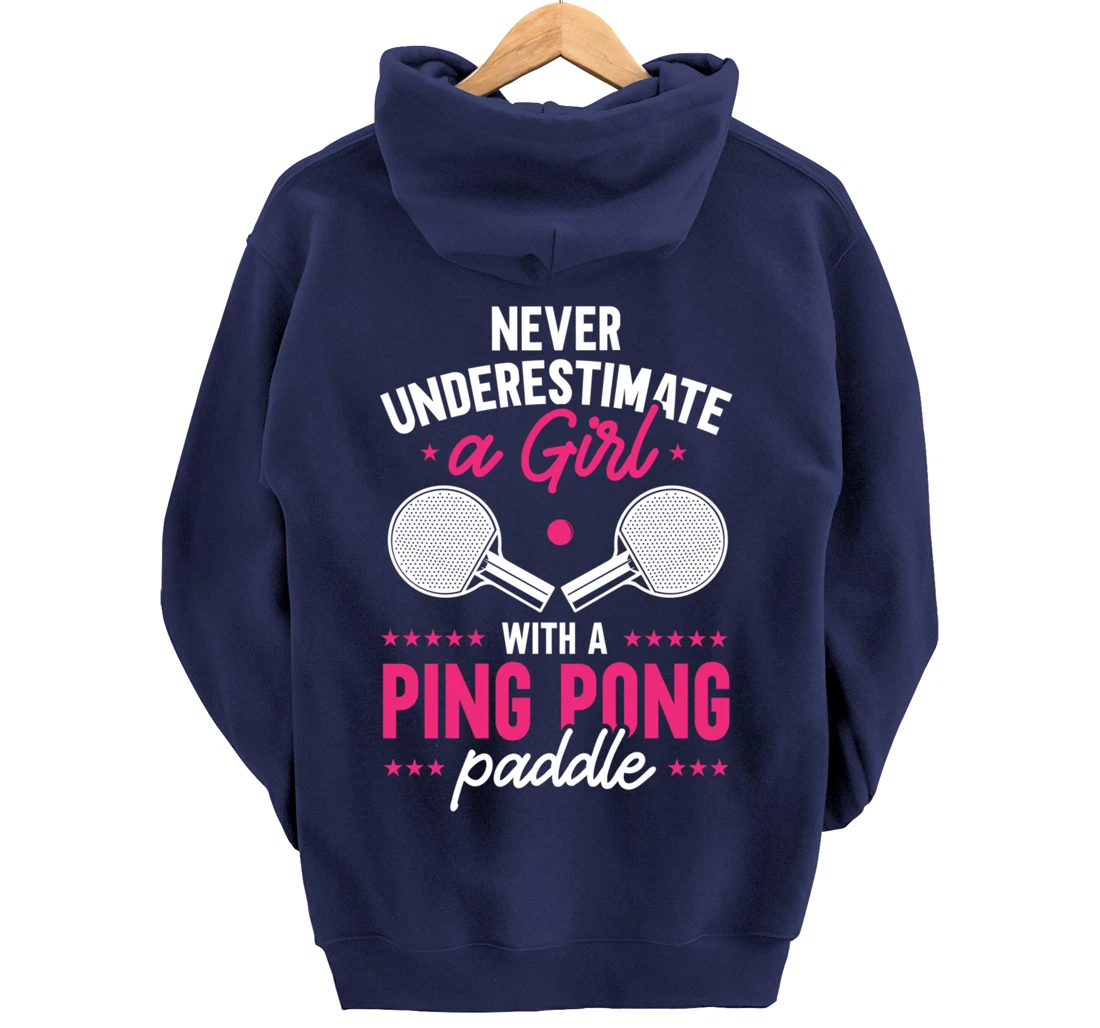 Never Underestimate A Girl With A Ping Pong Paddle Pullover Hoodie