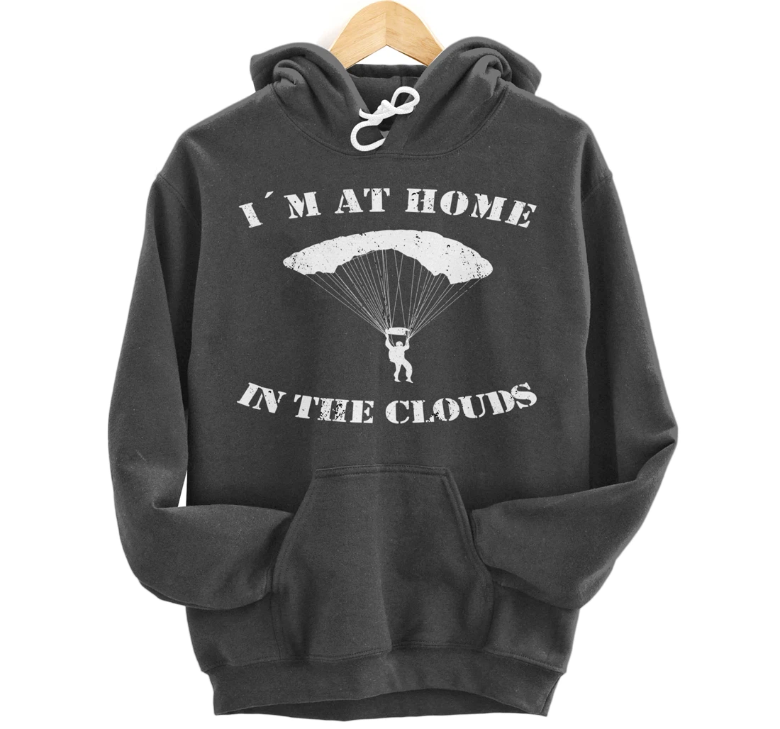Base Jumping At Home In The Clouds Paragliders & Base Jumpers Pullover Hoodie