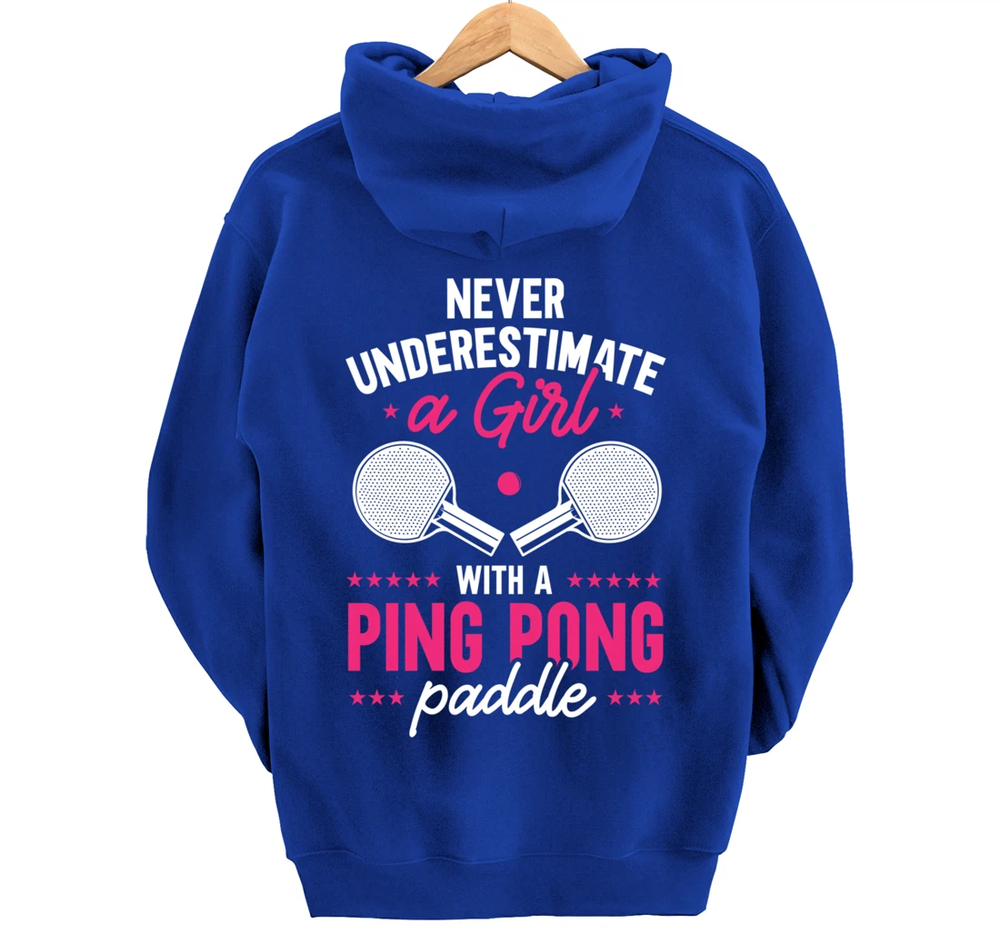 Never Underestimate A Girl With A Ping Pong Paddle Pullover Hoodie