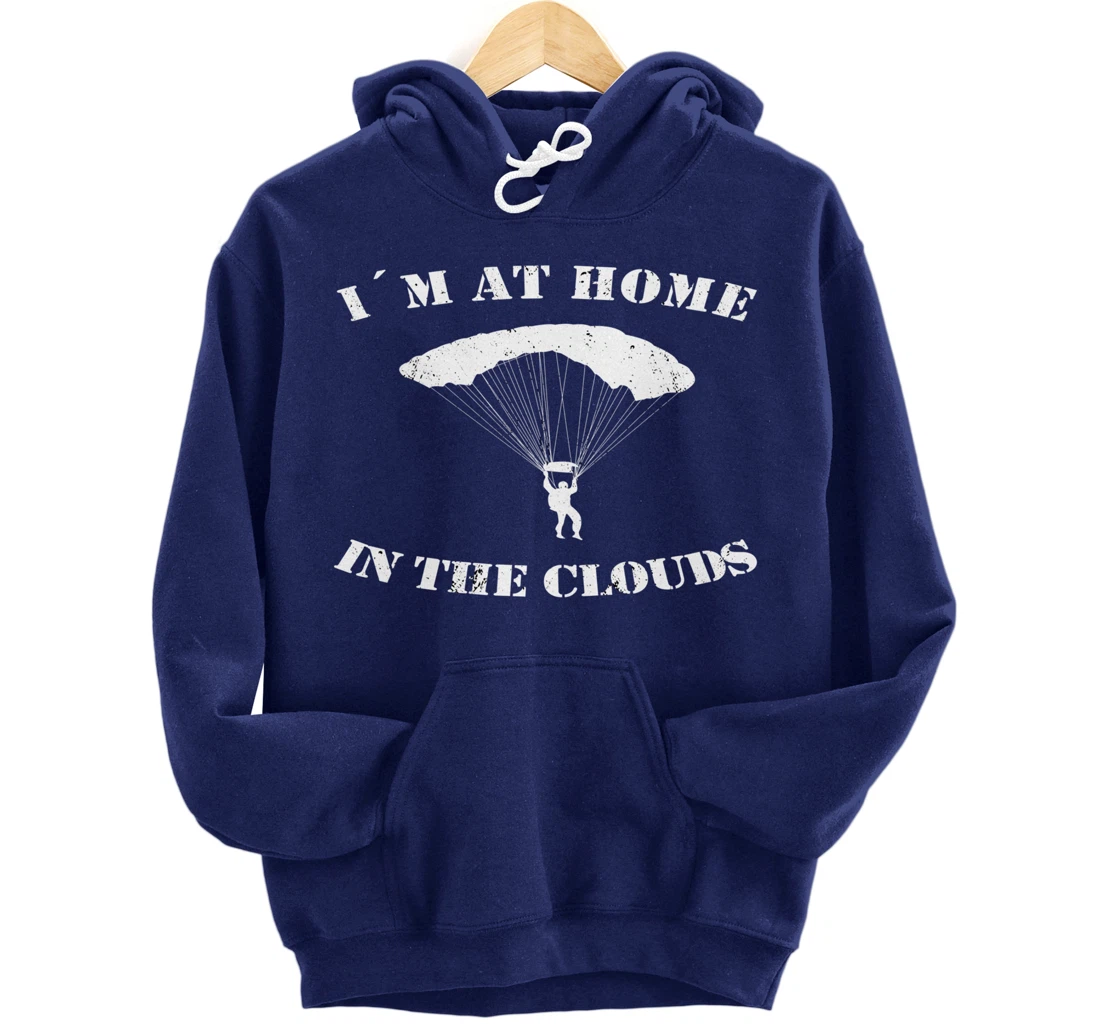 Base Jumping At Home In The Clouds Paragliders & Base Jumpers Pullover Hoodie