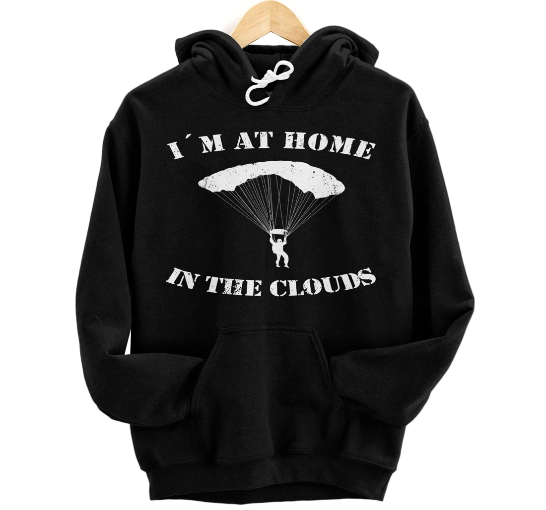 Base Jumping At Home In The Clouds Paragliders & Base Jumpers Pullover Hoodie