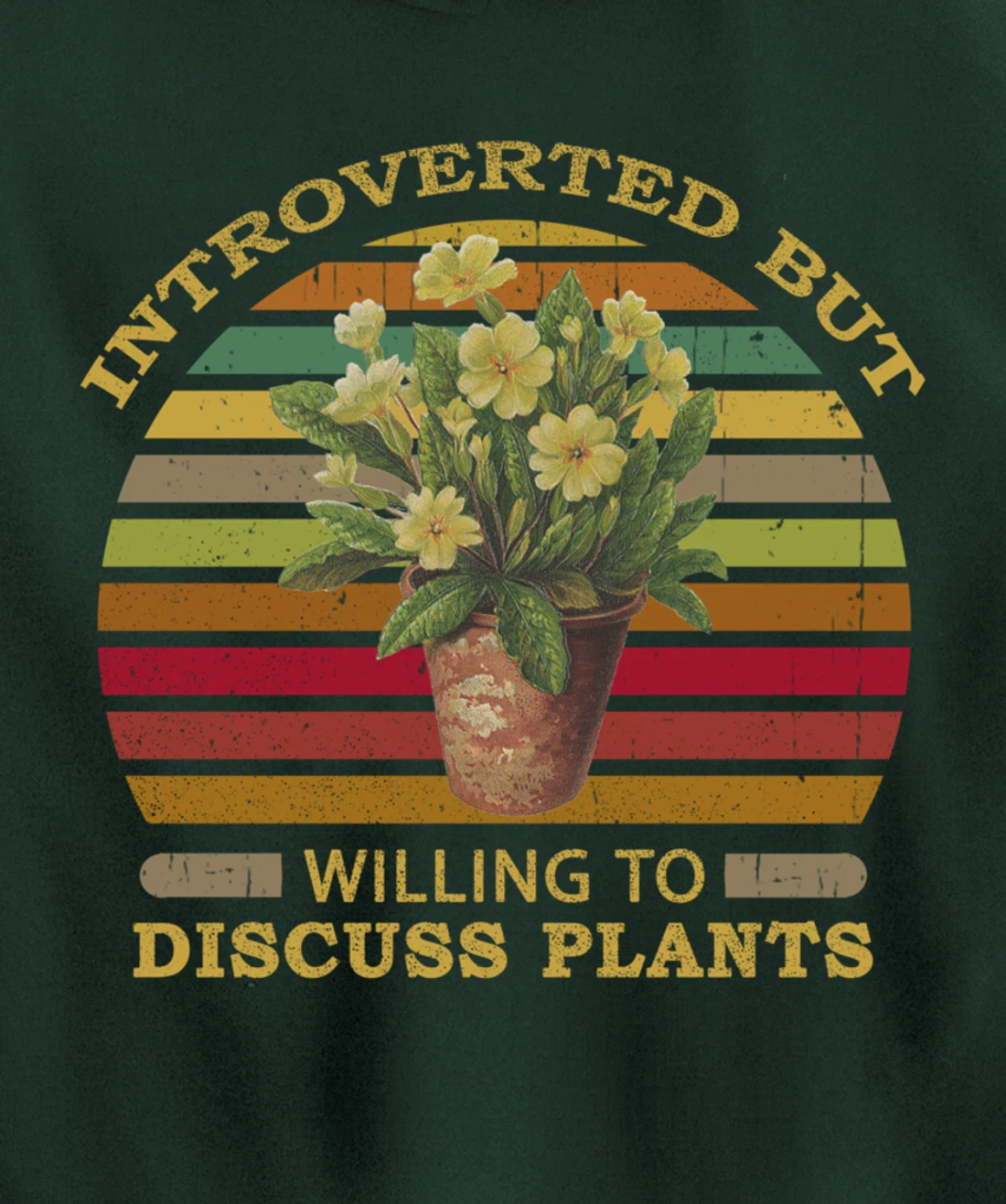 Introverted but Willing to Discuss Plants Funny Gardening Pullover Hoodie
