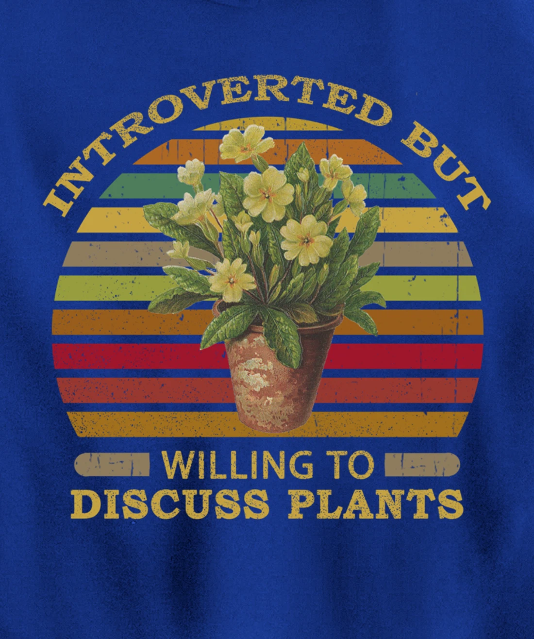 Introverted but Willing to Discuss Plants Funny Gardening Pullover Hoodie