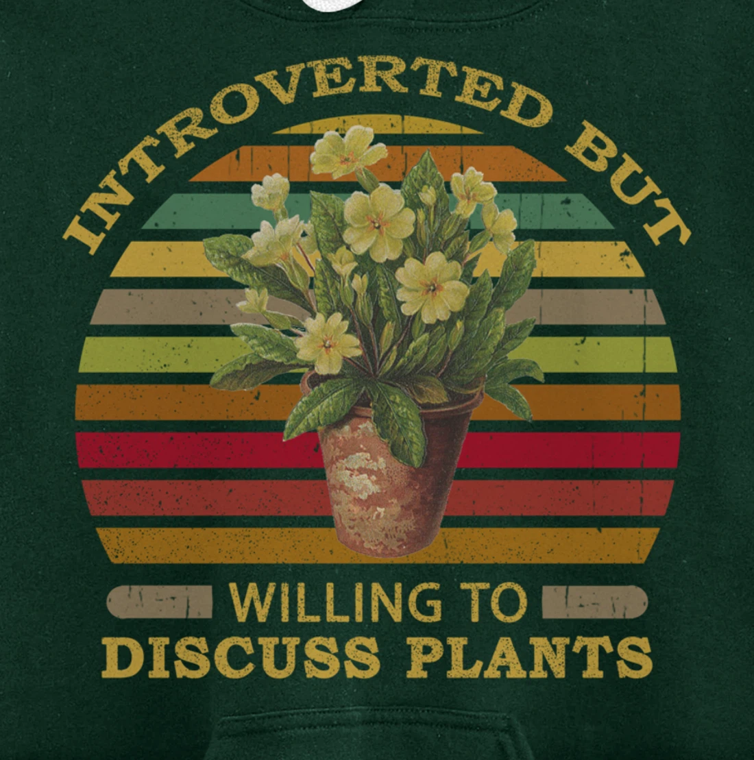 Introverted but Willing to Discuss Plants Funny Gardening Pullover Hoodie