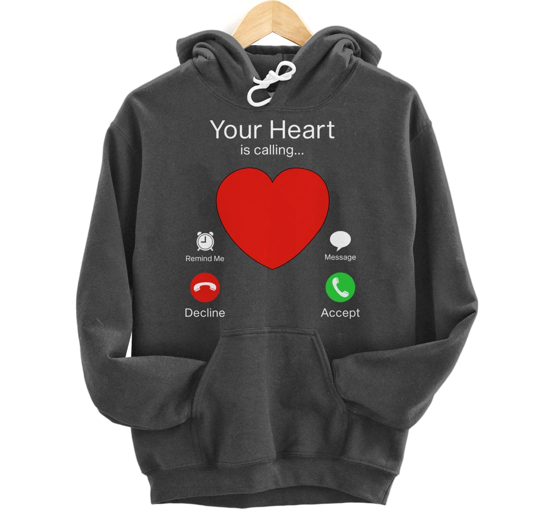 Valentines Day Your Heart Is Calling Pullover Hoodie