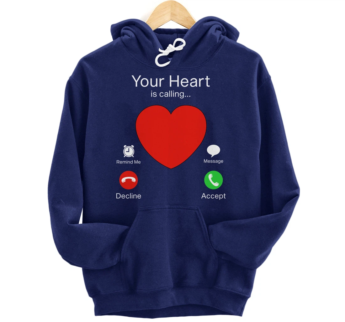 Valentines Day Your Heart Is Calling Pullover Hoodie