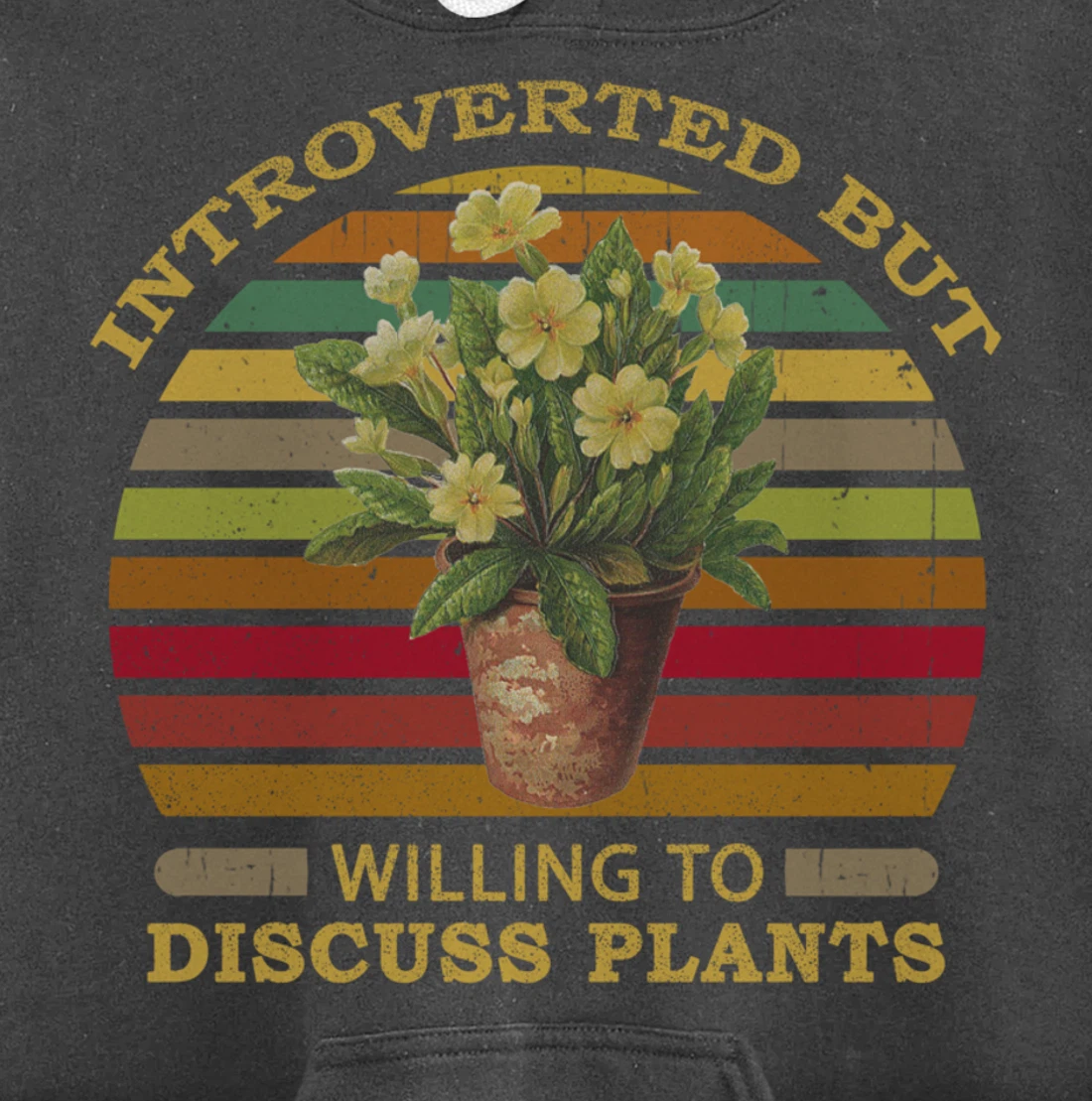 Introverted but Willing to Discuss Plants Funny Gardening Pullover Hoodie