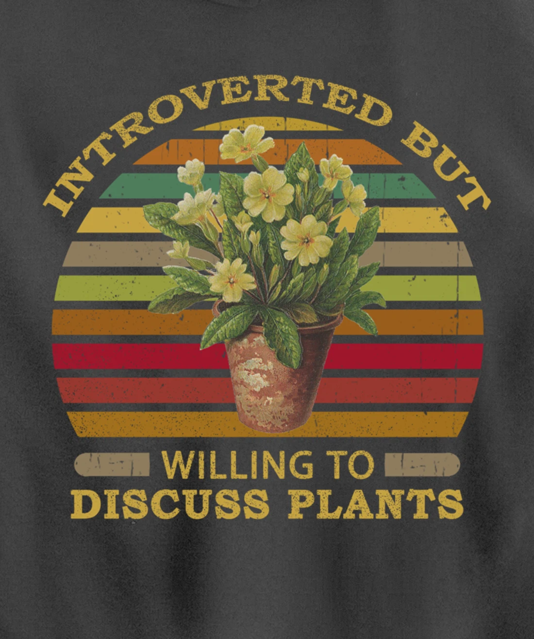 Introverted but Willing to Discuss Plants Funny Gardening Pullover Hoodie