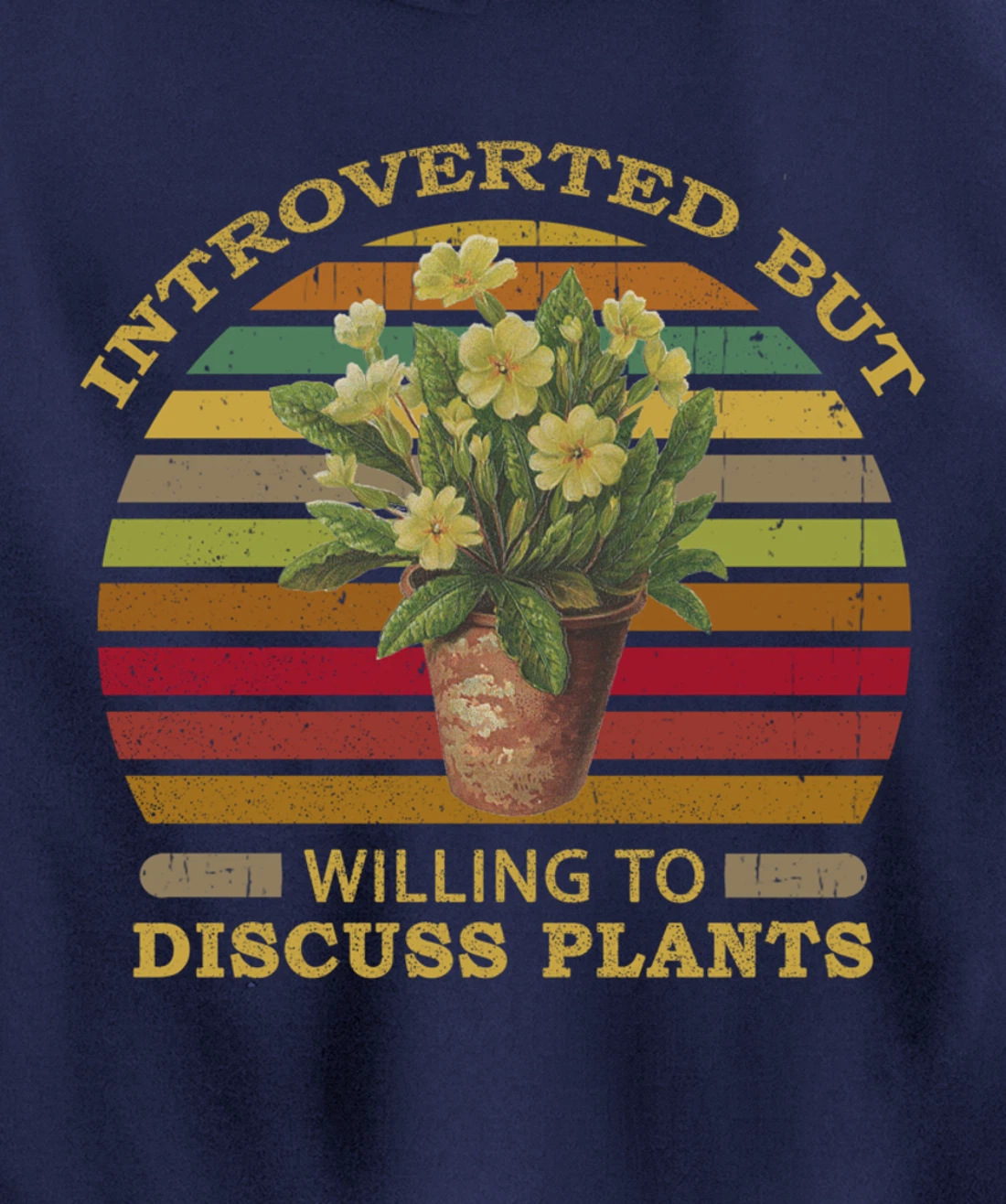Introverted but Willing to Discuss Plants Funny Gardening Pullover Hoodie