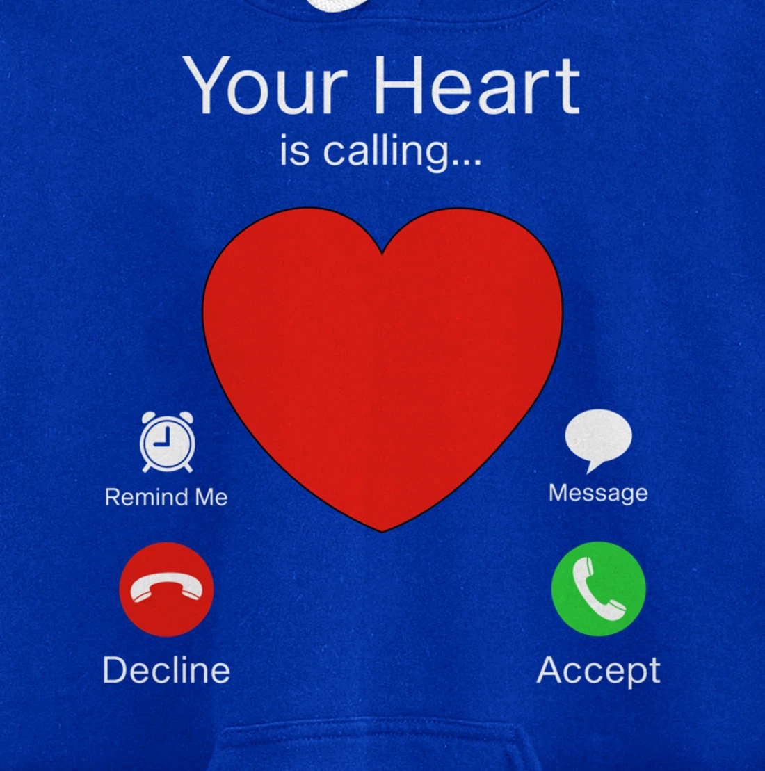 Valentines Day Your Heart Is Calling Pullover Hoodie