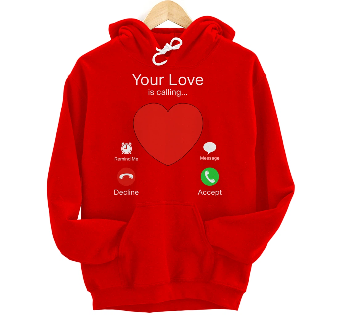 Valentines Day Your Love Is Calling Heart Pullover Hoodie