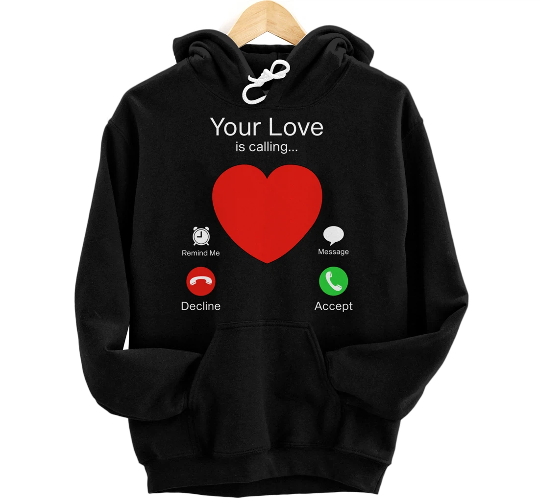 Valentines Day Your Love Is Calling Heart Pullover Hoodie