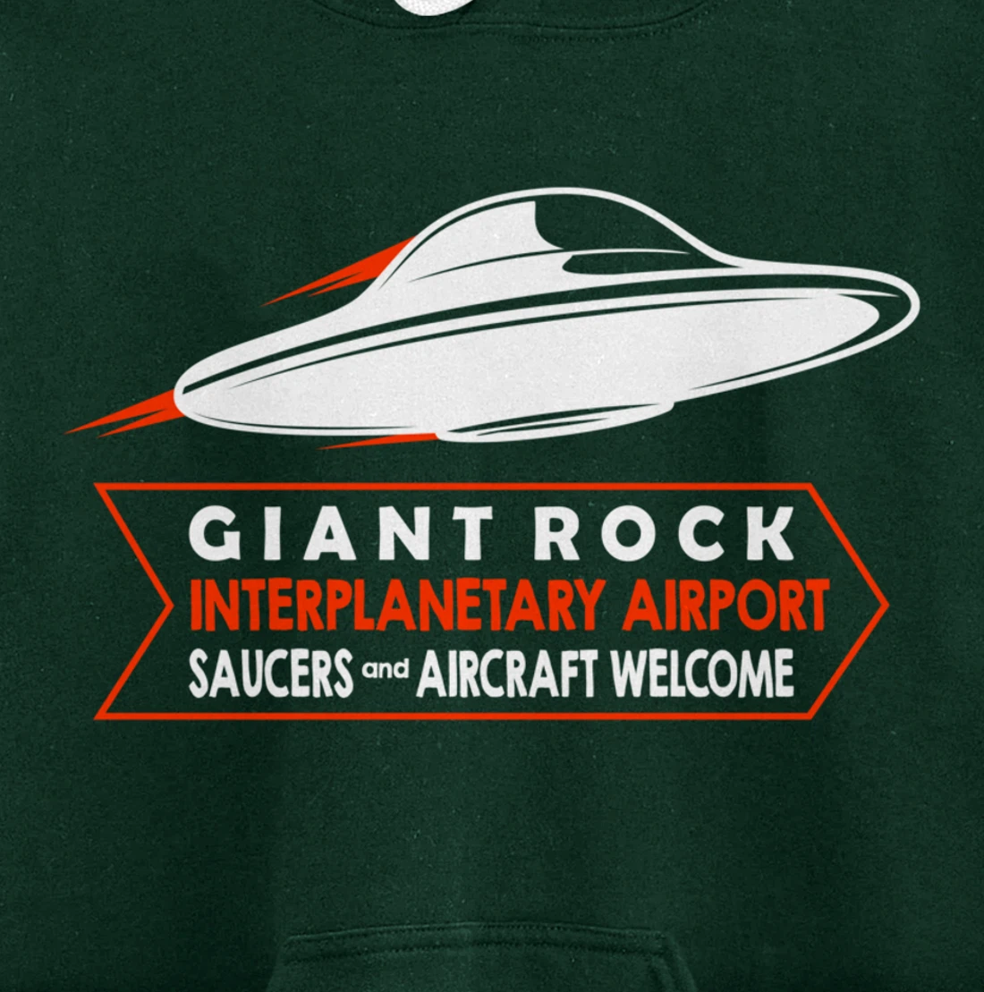 Giant Rock Interplanetary Airport Saucers - Aircraft Welcome Pullover Hoodie