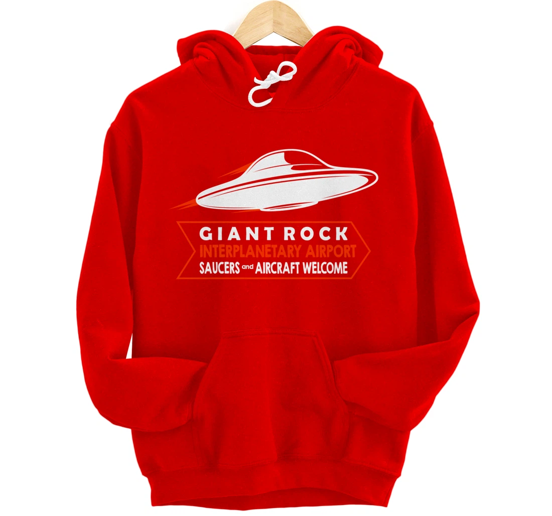 Giant Rock Interplanetary Airport Saucers - Aircraft Welcome Pullover Hoodie