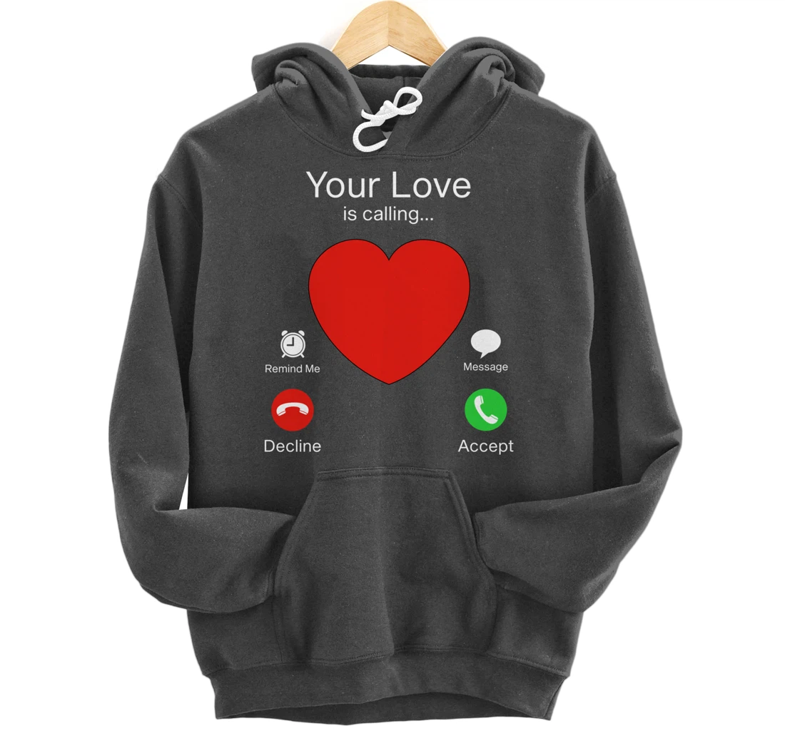 Valentines Day Your Love Is Calling Heart Pullover Hoodie