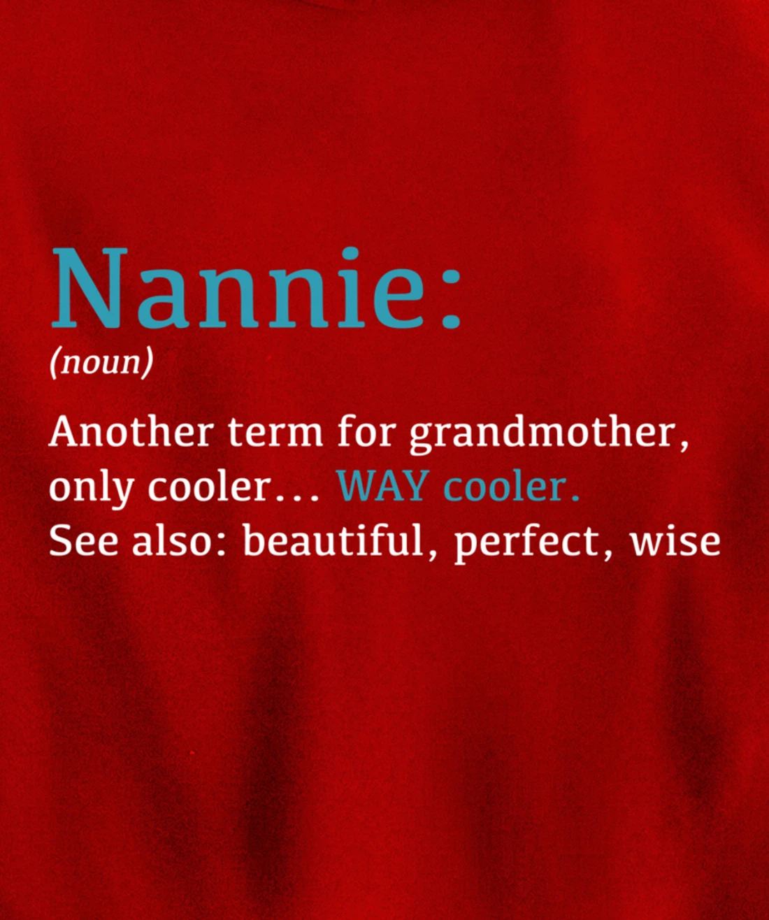 Nannie: Funny Definition Noun - Another Term Pullover Hoodie