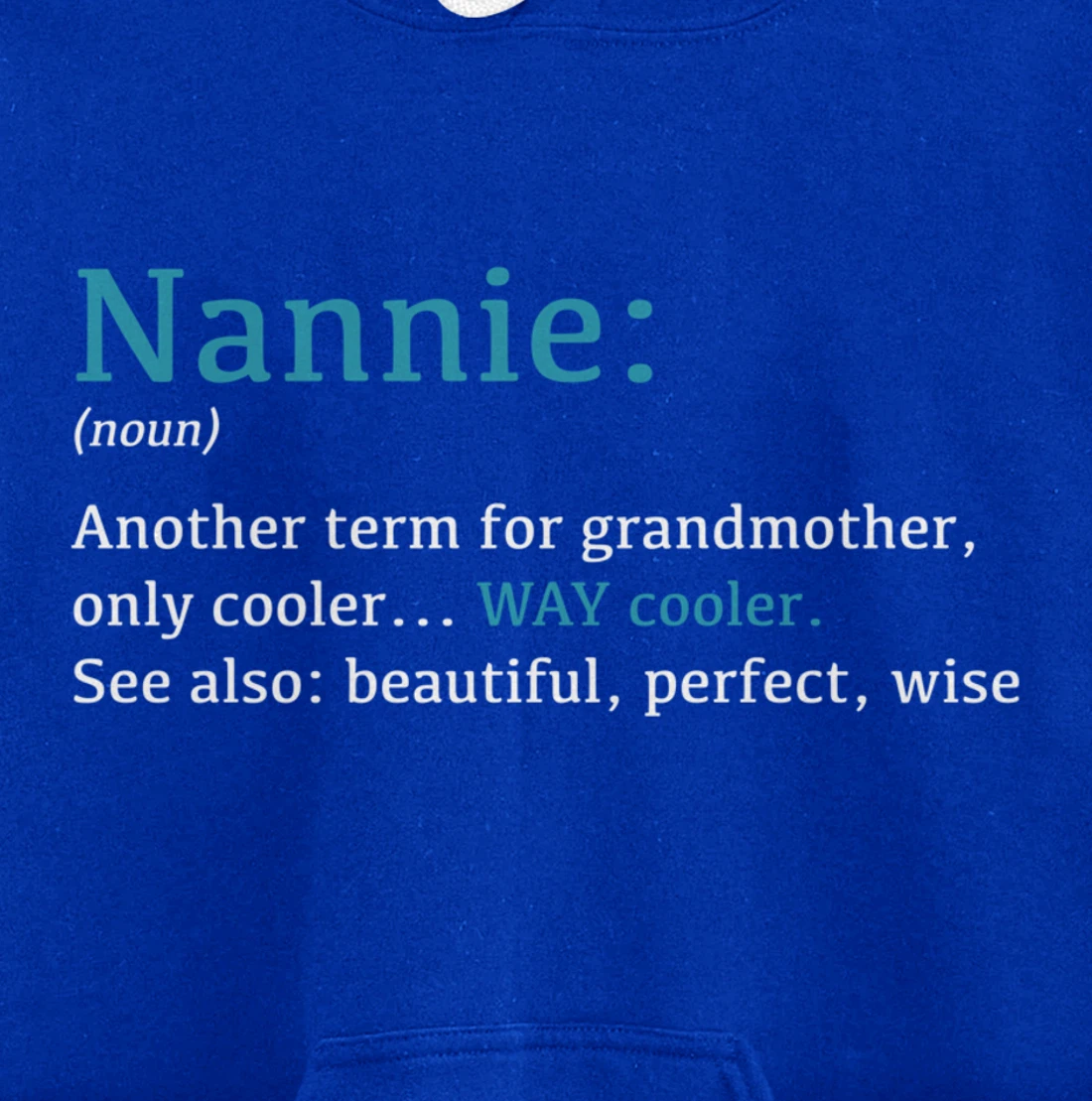 Nannie: Funny Definition Noun - Another Term Pullover Hoodie
