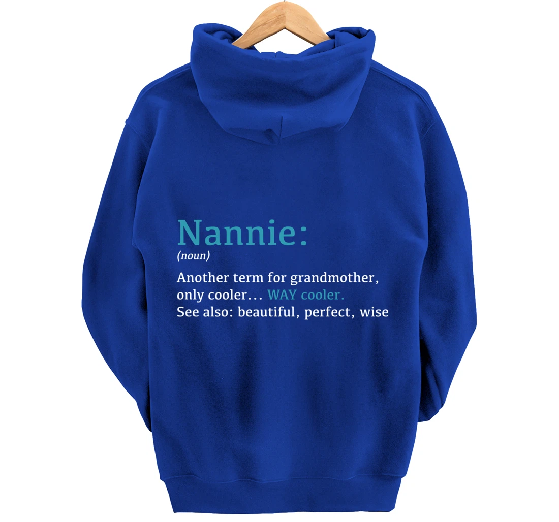 Nannie: Funny Definition Noun - Another Term Pullover Hoodie