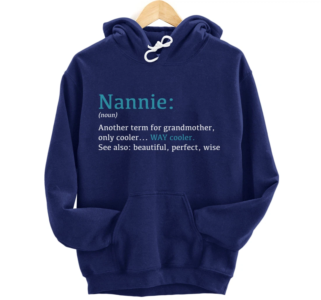 Nannie: Funny Definition Noun - Another Term Pullover Hoodie