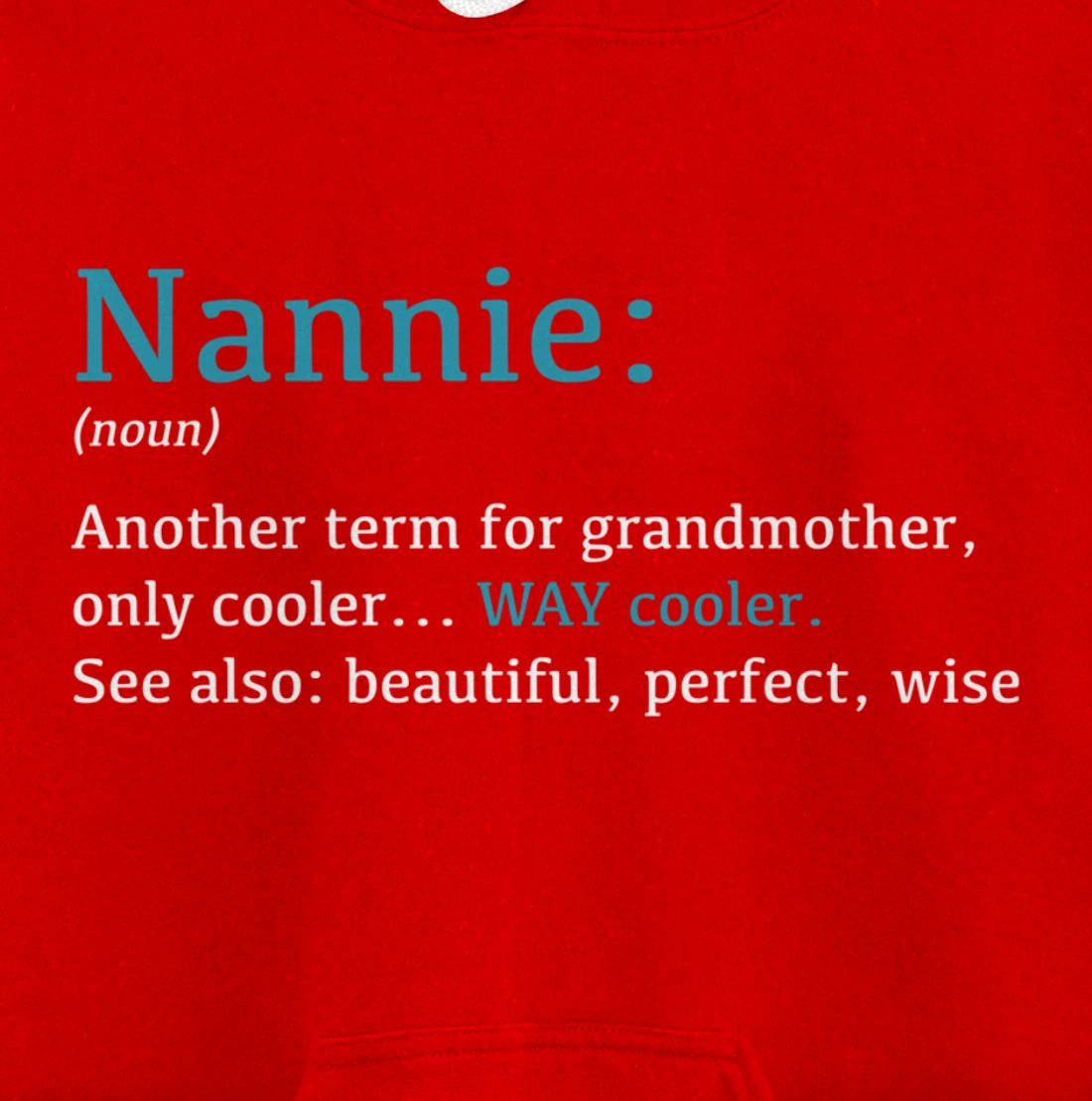 Nannie: Funny Definition Noun - Another Term Pullover Hoodie