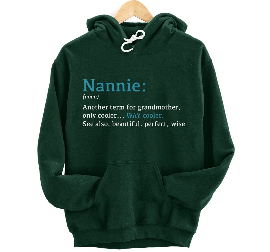 Nannie: Funny Definition Noun - Another Term Pullover Hoodie
