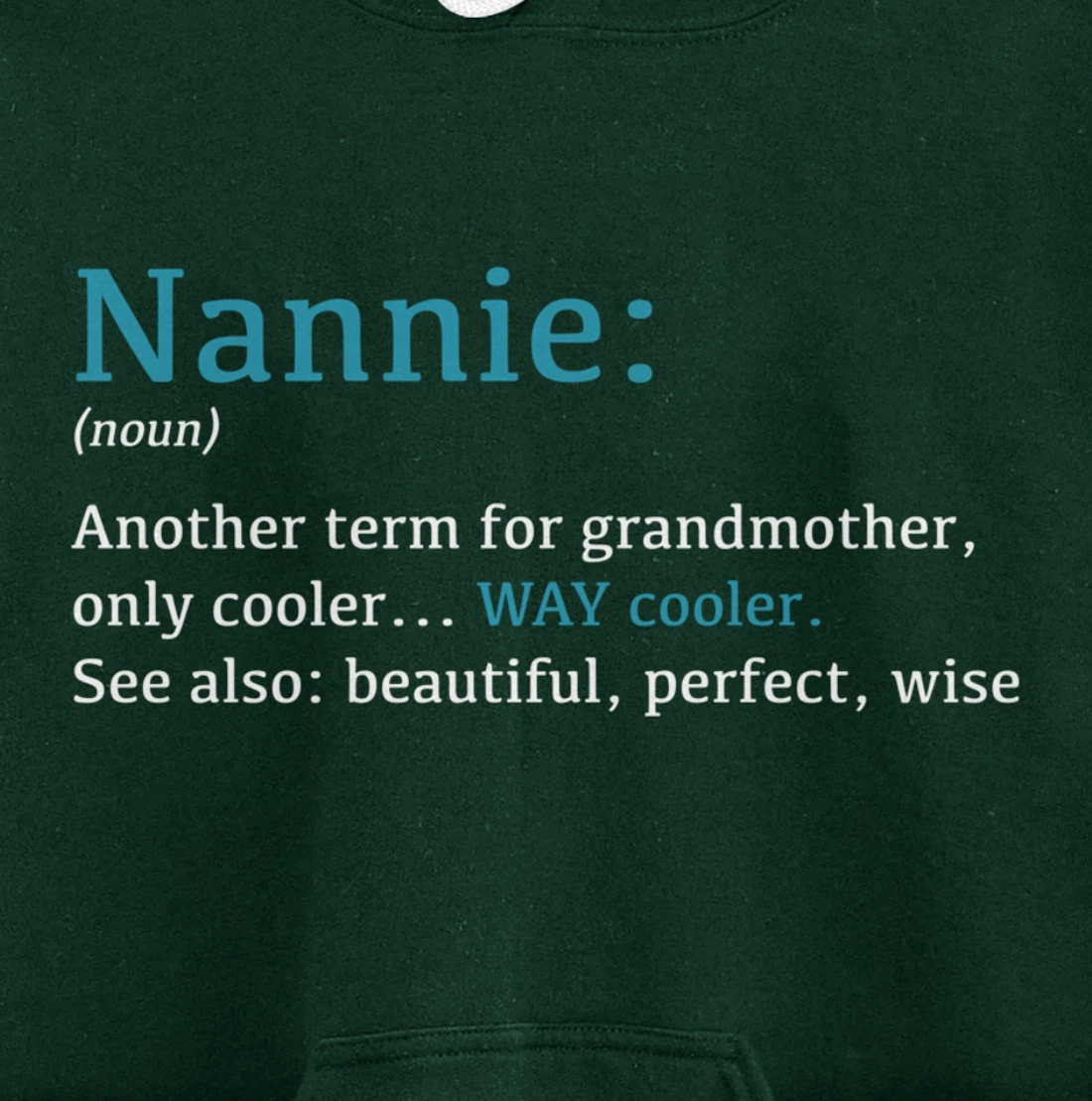 Nannie: Funny Definition Noun - Another Term Pullover Hoodie