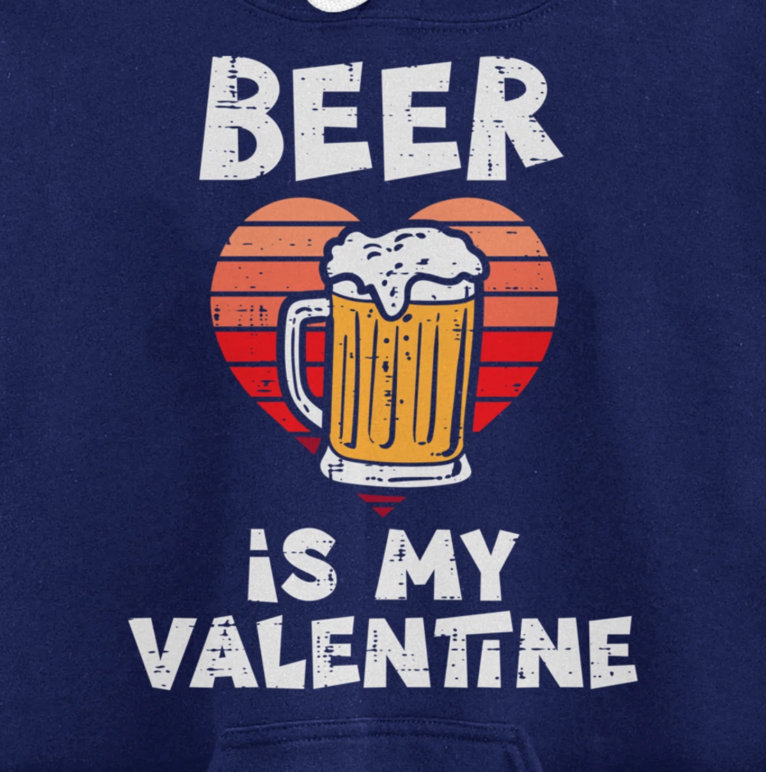 Beer Is My Valentine Funny Valentines Day Men Women Pullover Hoodie
