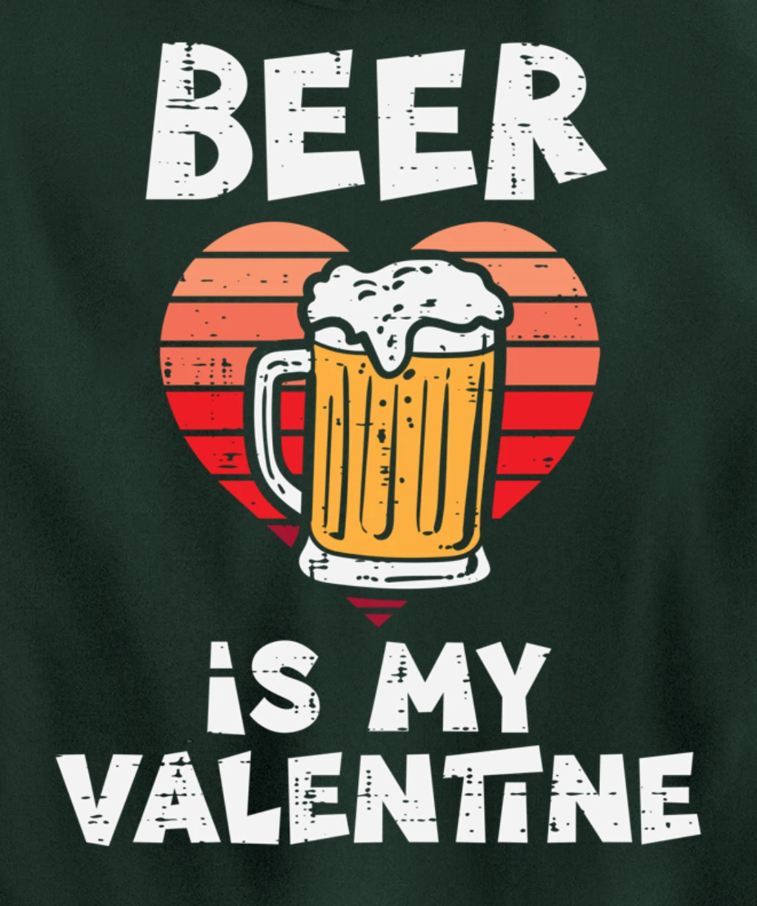 Beer Is My Valentine Funny Valentines Day Men Women Pullover Hoodie