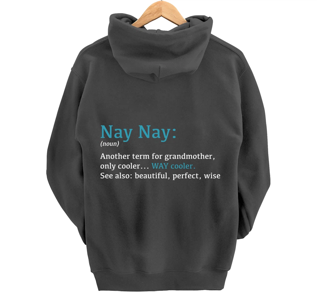 Nay Nay: Funny Definition Noun - Another Term Pullover Hoodie