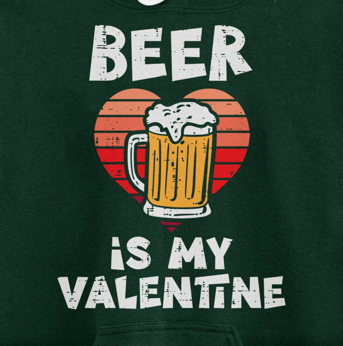 Beer Is My Valentine Funny Valentines Day Men Women Pullover Hoodie