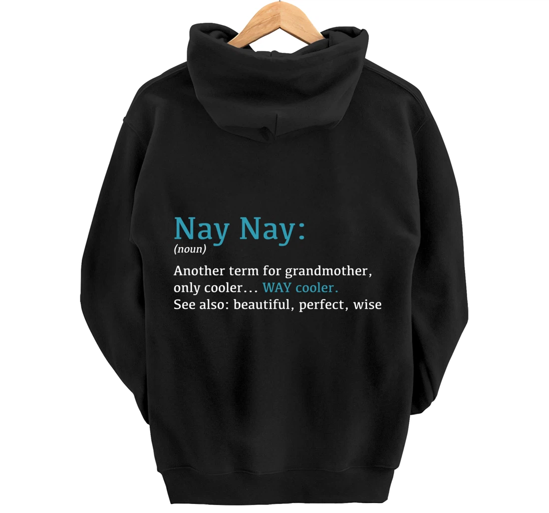 Nay Nay: Funny Definition Noun - Another Term Pullover Hoodie