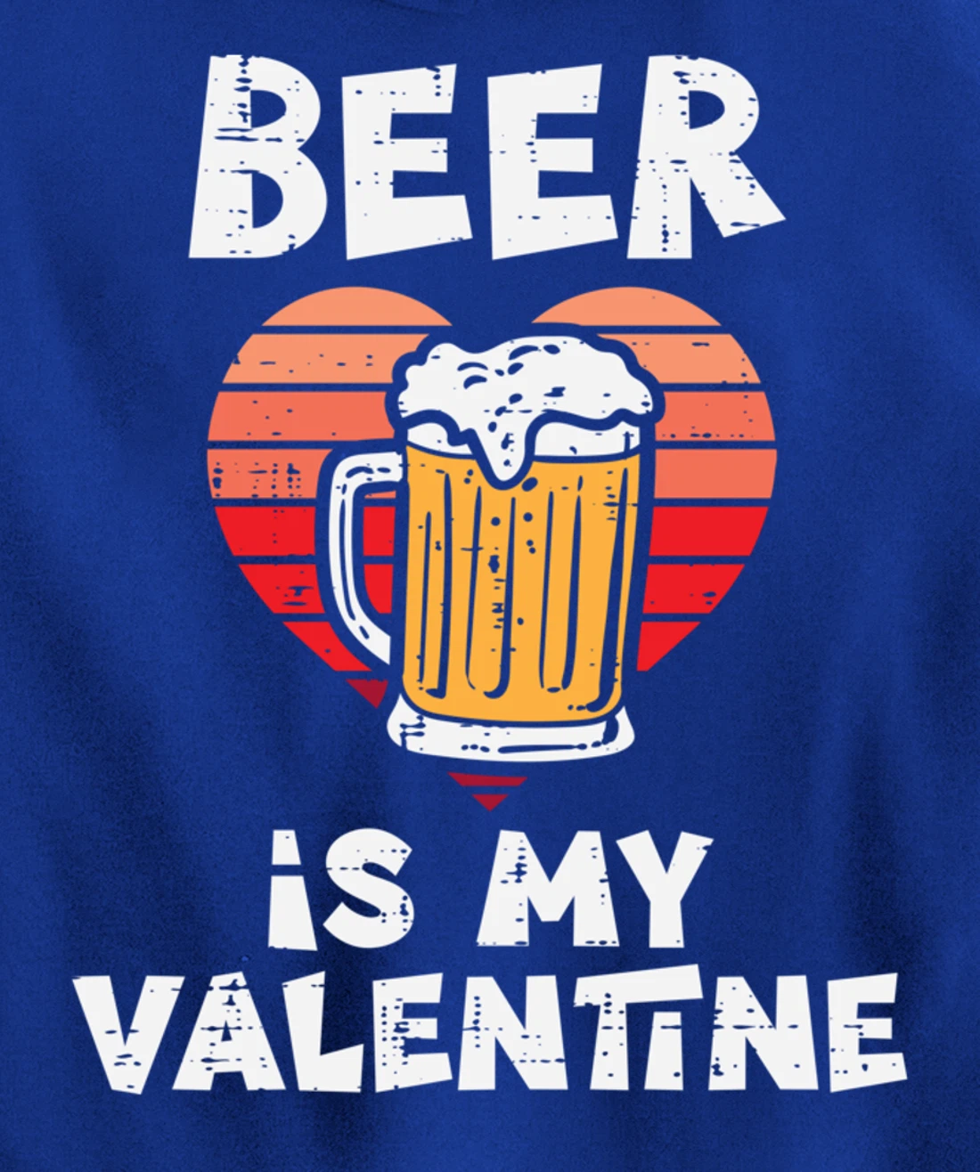 Beer Is My Valentine Funny Valentines Day Men Women Pullover Hoodie