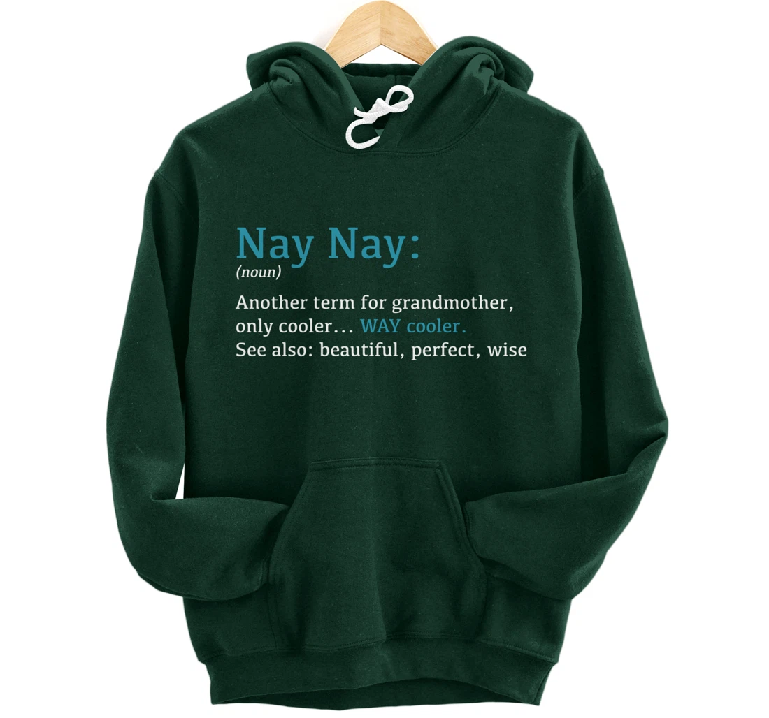 Nay Nay: Funny Definition Noun - Another Term Pullover Hoodie