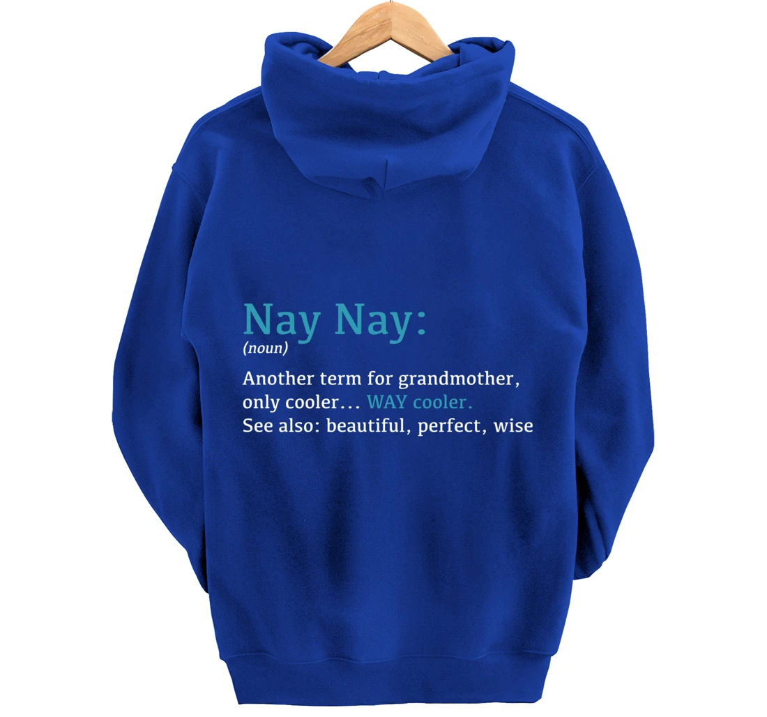 Nay Nay: Funny Definition Noun - Another Term Pullover Hoodie