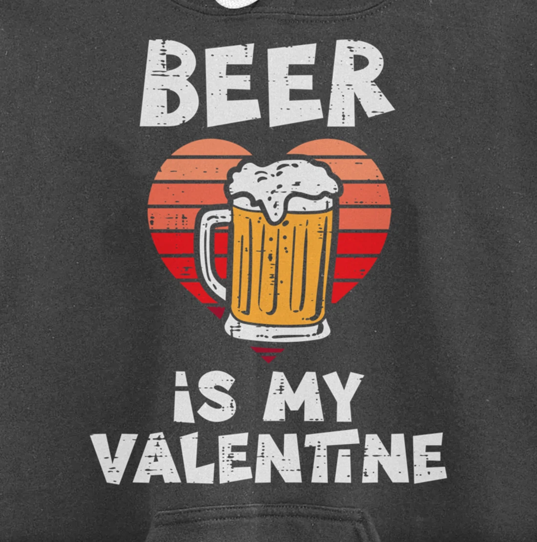 Beer Is My Valentine Funny Valentines Day Men Women Pullover Hoodie