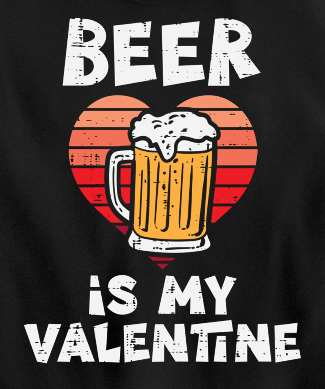 Beer Is My Valentine Funny Valentines Day Men Women Pullover Hoodie