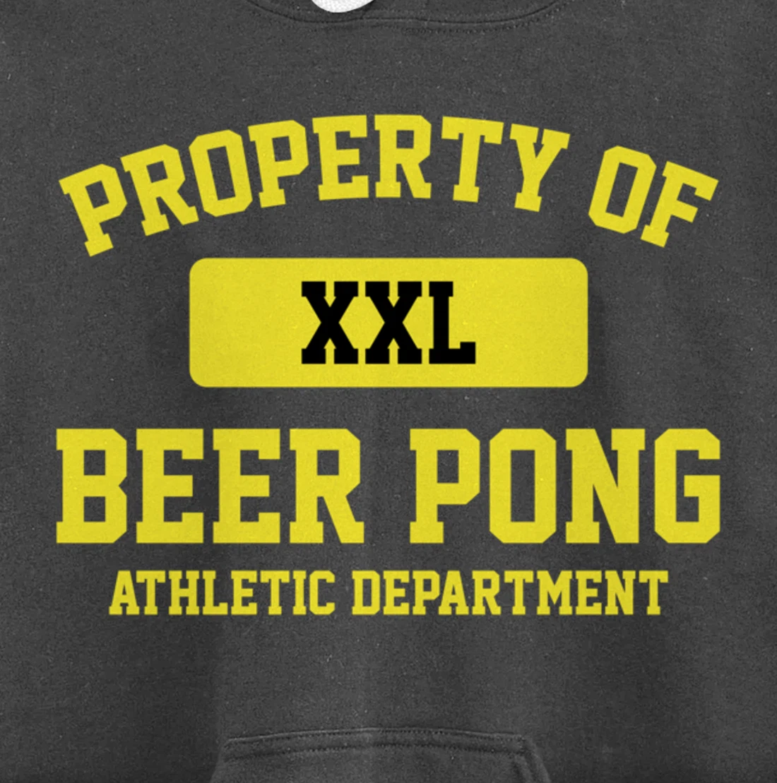 Funny Property Of XXL Beer Pong Athletic Department Pullover Hoodie